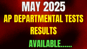 Departmental Tests Results MAY 2025 Session AP